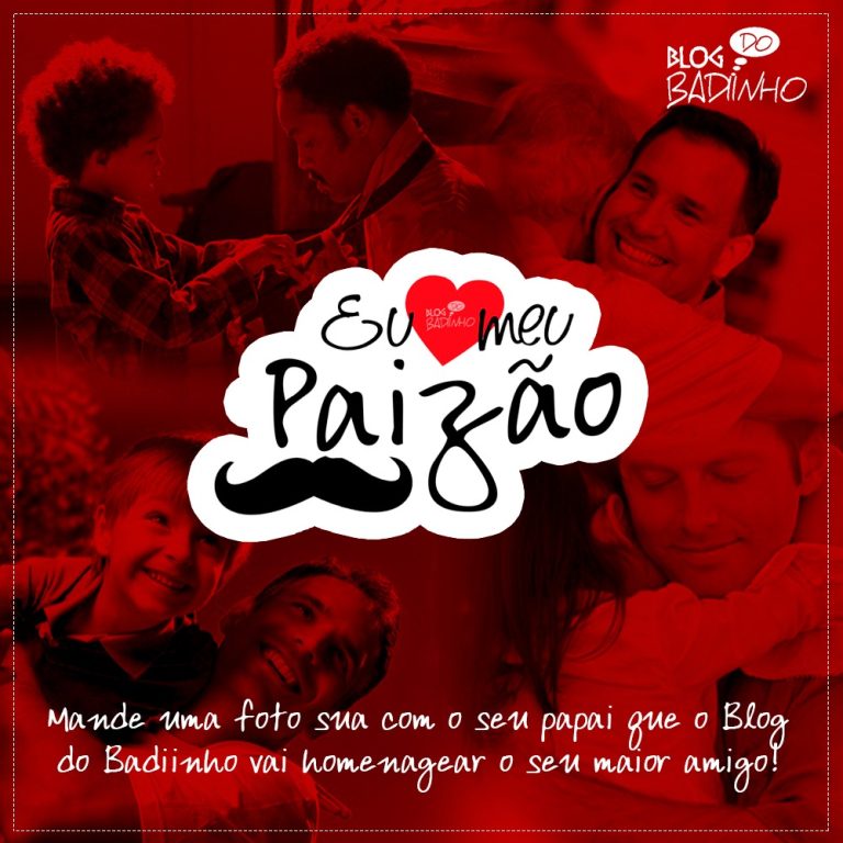 Quer homenagear seu pai aqui no Blog do Badiinho?