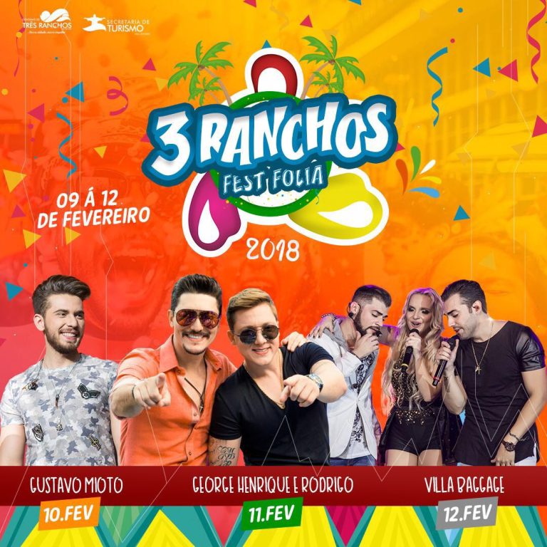 CARNAVAL TRÊS RANCHOS 2018: Gustavo Mioto, George Henrique e Rodrigo e Villa Baggage são as atrações principais