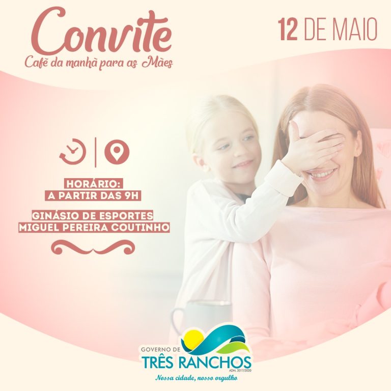 Festa para as mamães de Três Ranchos será realizada na manhã do próximo sábado, 12 de maio