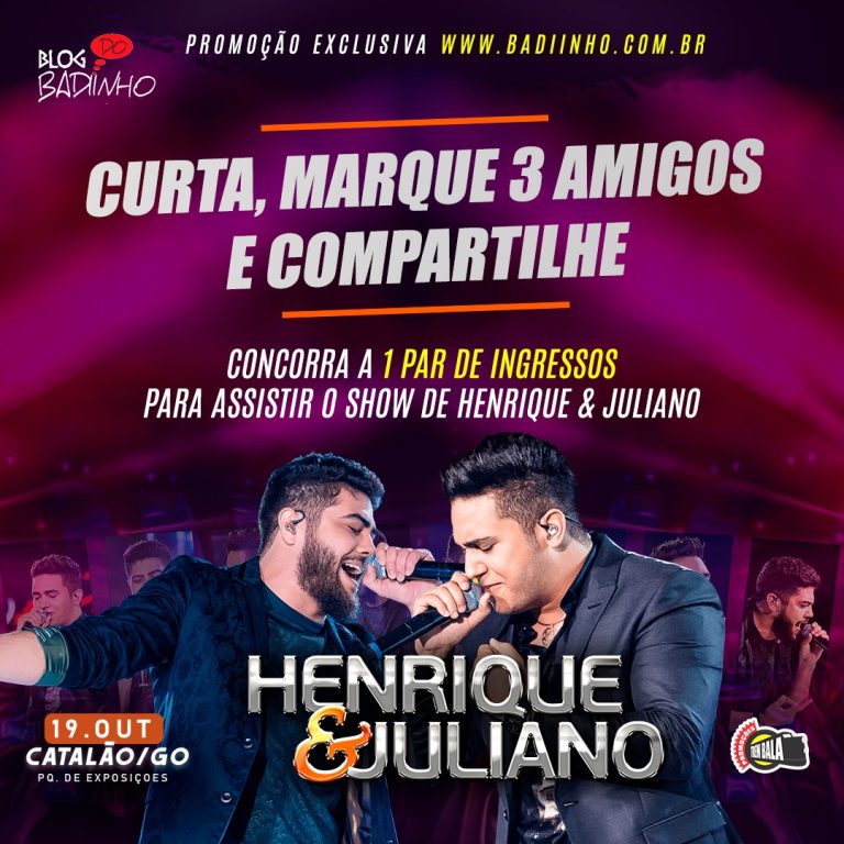 Quer ir por conta do Blog do Badiinho no show da dupla Henrique e Juliano? Clique aqui e saiba como participar da promoção