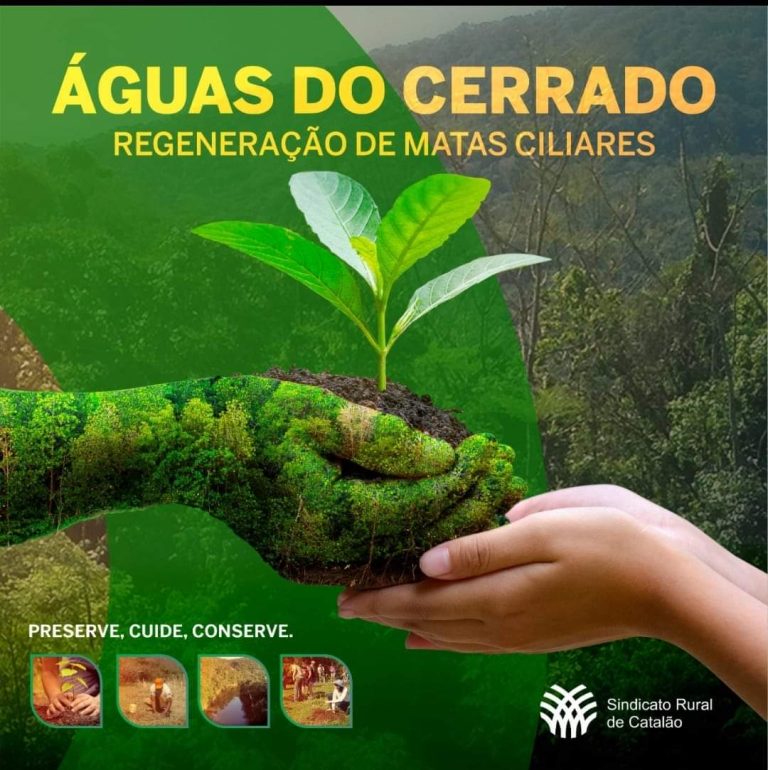 ÁGUAS DO CERRADO: SINDICATO RURAL DE CATALÃO LANÇA PROJETO DE REGENERAÇÃO DE NASCENTES E MATAS CILIARES